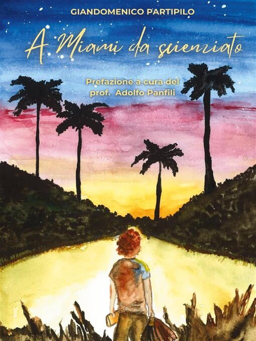 Title details for A Miami da scienziato by Giandomenico Partipilo - Available